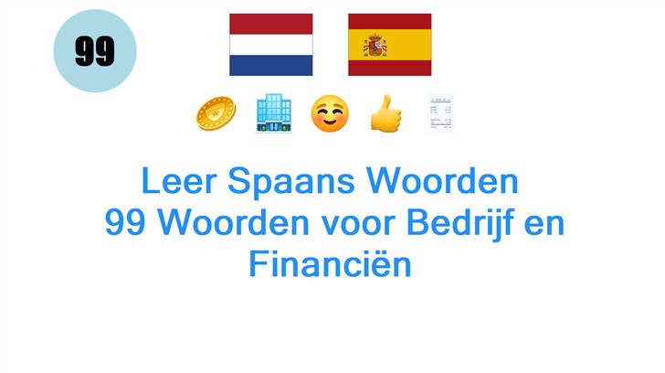 Leer Spaans Woorden: 99 Woorden voor Bedrijf en Financiën